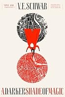 A Darker Shade of Magic (Shades of Magic, #1)