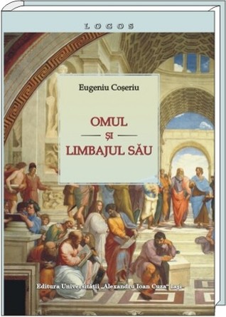 Omul şi limbajul său: studii de filozofie a limbajului, teorie a limbii şi lingvistică generală