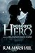 Nobody's Hero by R.M.  Marshall