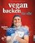 Vegan backen für alle by Björn Moschinski