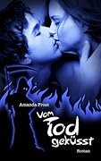 Vom Tod geküsst