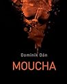 Moucha by Dominik Dán