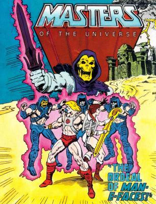 Masters of the Universe: The Ordeal of Man-E-Faces!