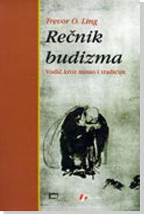 Rečnik budizma: Vodič kroz misao i tradiciju