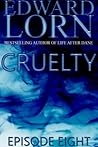 Cruelty by Edward Lorn