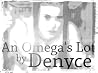 An Omega's Lot
