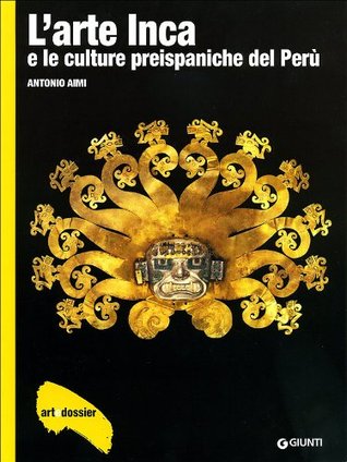 L'arte inca e le culture preispaniche del Perù
