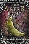 In the Afterlight by Alexandra Bracken
