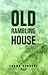 Old Rambling House
