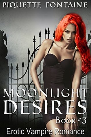 Moonlight Desires: Book 3 (Moonlight Desires, #3)