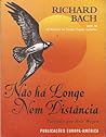 Não Há Longe Nem Distância by Richard Bach