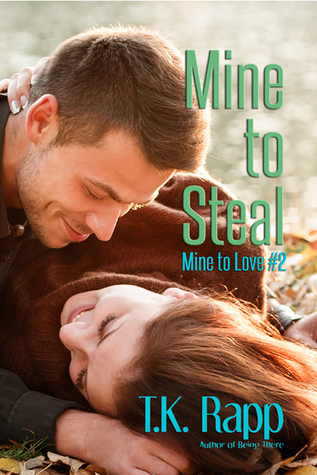 Mine to Steal (Mine to Love, #2)