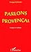 Parlons Provençal: Langue e...