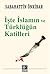 İşte İslamın ve Türklüğün Katilleri