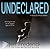 Undeclared (Woodlands, #1)