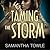 Taming the Storm (The Storm, #3) by Samantha Towle