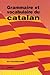 Grammaire et vocabulaire du catalan