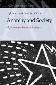 Anarchy and Society: Reflections on Anarchist Sociology (Hardcover)