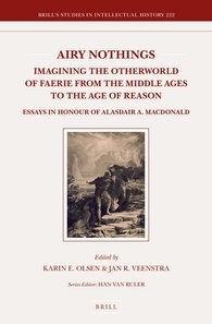 Airy Nothings: Imagining the Otherworld of Faerie from the Middle Ages to the Age of Reason (Brill's Studies in Intellectual History, 222) (English and German Edition)