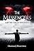The Messengers and the Forgotten Choice by Obadiah J. Dalrymple