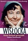 Michalina Wisłocka. Sztuka kochania gorszycielki by Violetta Ozminkowski