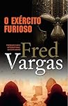 O Exército Furioso by Fred Vargas