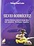 Silvio Rodríguez: Análisis Literario y Musical de sus Obras Más Populares. Semblanza Biográfica