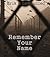 Remember Your Name