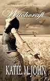 Witchcraft by Katie M. John