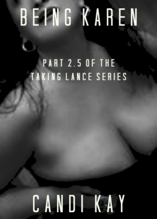 Being Karen (Taking Lance, #2.5)