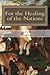 For the Healing of the Nations: Essays on Creation, Redemption, and Neo-Calvinism
