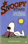 Snoopy Stars in The Pursuit Of Pleasure