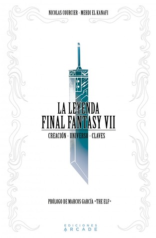 Portada de La Leyenda Final Fantasy VII: Creación - Universo - Claves, de Nicolas Courcier