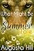 What Might Be: A Summer Tale