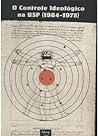 O controle ideológico na USP (1964-1978)