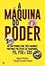 A Máquina do Poder by Miguel Pinheiro
