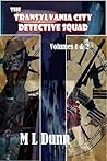 The Transylvania City Detective Squad by M.L. Dunn