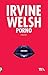 Porno by Irvine Welsh