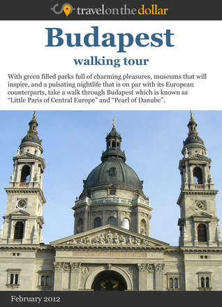 Budapest Walking Tour (Walking Tours Book 120)