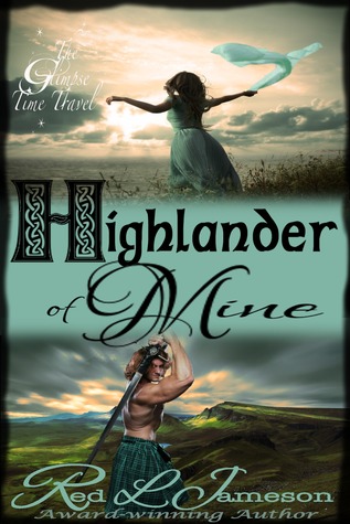 Highlander of Mine (The Glimpse Time Travel #2)