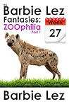 The Barbie Lez Fantasies - Week 27: ZOOphilia