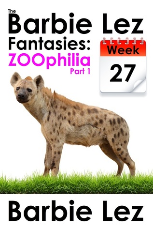 The Barbie Lez Fantasies - Week 27: ZOOphilia