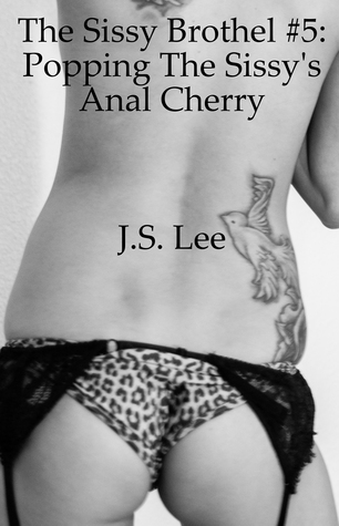 The Sissy Brothel #5: Popping The Sissy's Anal Cherry