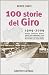 100 storie del Giro: 1909-2009