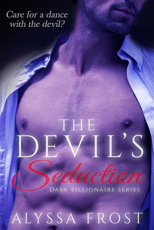 The Devil's Seduction: Dark Billionaire Series (Kindle Edition)