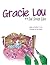 Gracie Lou and the Bad Drea...