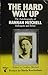The Hard way up - The Autobiography of Hannah Mitchell - Suffragette and Rebel