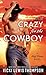 Crazy For the Cowboy (Sexy Texans, #1)