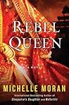 Rebel Queen by Michelle    Moran