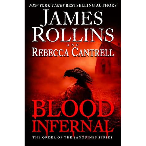 Blood Infernal The Order Of The Sanguines 3 By James